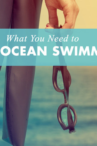 What You Need to Start Ocean Swimming