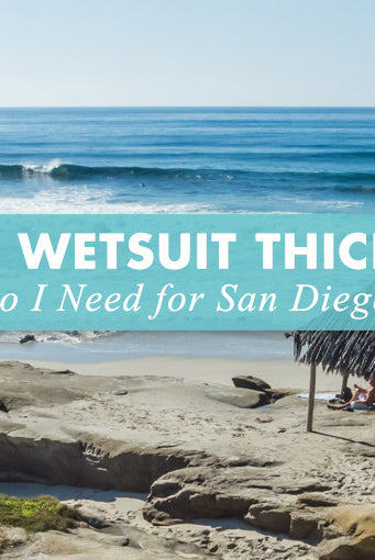 What Wetsuit Thickness Do I Need for San Diego?
