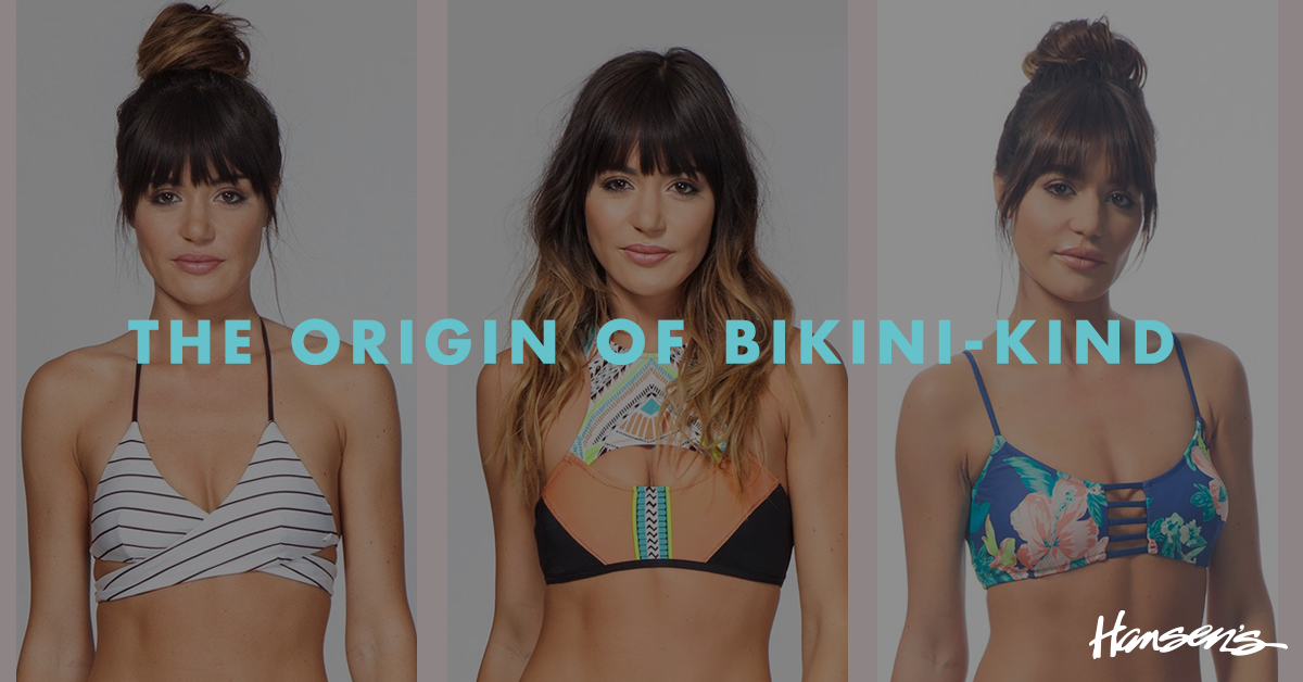 The Origin of Bikini-kind