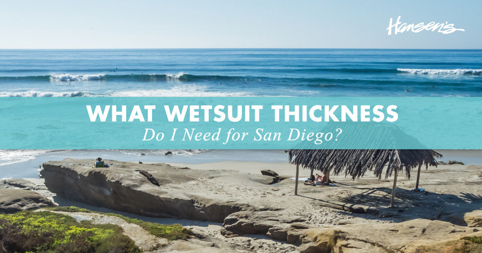 What Wetsuit Thickness Do I Need for San Diego?