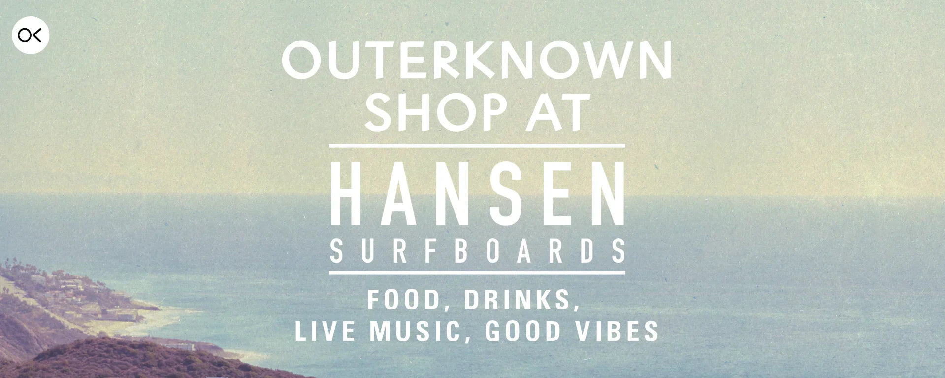 Outerknown X Hansen Shop Opening Celebration!